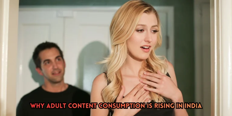 Adult Content Consumption Is Rising in India